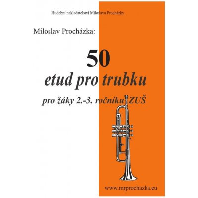 50 etud pro trubku pro žáky 2.-3. ročníku ZUŠ Miloslav Procházka – Hledejceny.cz