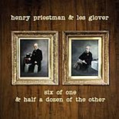 Six of One & Half a Dozen of the Other - Henry Priestman & Les Glover CD