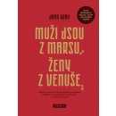 Muži jsou z Marsu, ženy z Venuše - John Gray