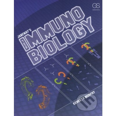 Janeway's Immunobiology - Kenneth Murphy – Hledejceny.cz