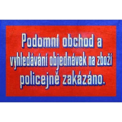 Cedule Podomní obchod a vyhledávání objednávek na zboží policejně zakázáno – Hledejceny.cz