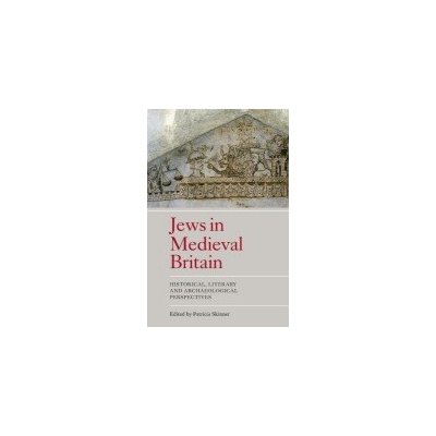 Jews in Medieval Britain - P. Skinner