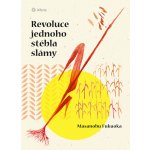 Revoluce jednoho stébla slámy - Fukuoka Masanobu – Zbozi.Blesk.cz