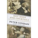 Hot Dogs and Cocktails - Conradi Peter