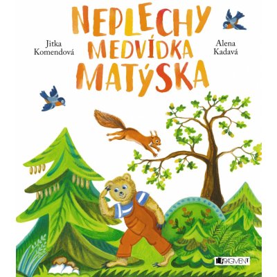 Neplechy medvídka Matýska - Jitka Komendová