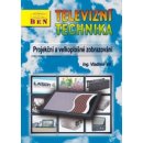 Televizní technika 4a - kniha D1 - projekční a velkoplošné zobrazování