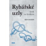 Rybářské uzly krok za krokem - Boden Ben – Hledejceny.cz