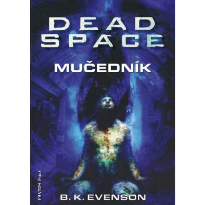 Dead Space Mučedník B.K. Evenson – Hledejceny.cz