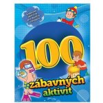 100 zábavných aktivit - chlapci – neuveden – Hledejceny.cz