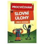 Procvičování - Slovní úlohy pro 4. ročník - Šulc Petr – Hledejceny.cz