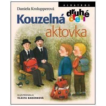 Kouzelná aktovka - Daniela Krolupperová, Vlasta Baránková