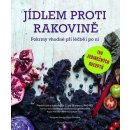 Jídlem proti rakovině. Pokrmy vhodné při léčbě i po ní - Clare Shawová - Mladá fronta