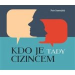 Kdo je tady cizincem? – Zboží Mobilmania