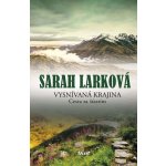 Vysnívaná krajina 2 - Cesta za šťastím - Sarah Larková – Zboží Mobilmania