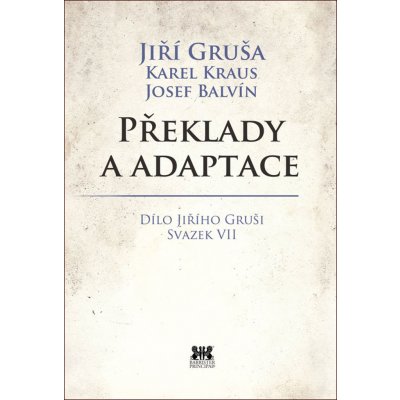 Překlady a adaptace - Josef Balvín, Jiří Gruša, Karel Kraus