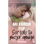 MI ERROR FUE SER SOLO TU MEJOR AMIGA – Hledejceny.cz