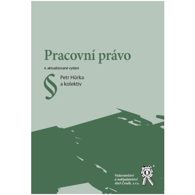 Pracovní právo 4. aktualizované vydání – Zboží Mobilmania