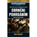 Warhammer 40 000: Obrněni pohrdáním - Dan Abnett – Zbozi.Blesk.cz
