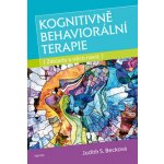 Kognitivně behaviorální terapie - Základy a něco navíc - Becková Judith S. – Sleviste.cz