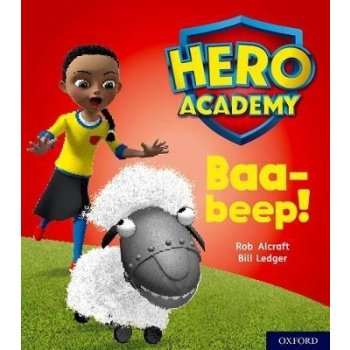 Hero Academy: Oxford Level 4, Light Blue Book Band: Baa-beep!