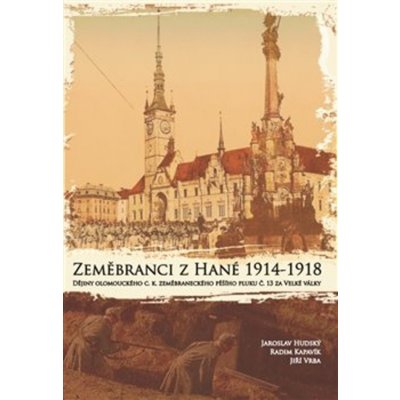 Zeměbranci z Hané 1914 – 1918 – Hledejceny.cz