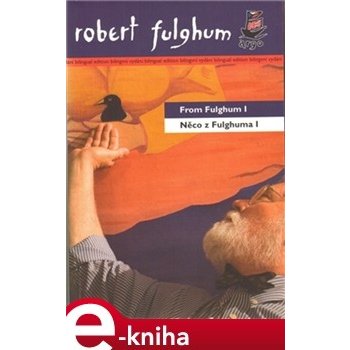 Něco z Fulghuma I / From Fulghum I - Robert Fulghum