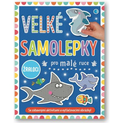 Velké samolepky pro malé ruce Žraloci – Hledejceny.cz