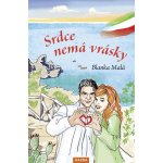 Srdce nemá vrásky - Blanka Malá – Hledejceny.cz