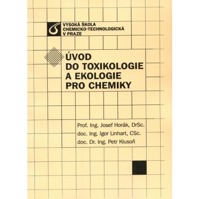 Úvod do toxikologie a ekologie pro chemiky - Josef Horák, Igor Linhart, Petr Klusoň