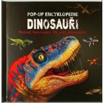 Pop-up encyklopedie Dinosauři: Poznej fascinující 3D svět dinosaurů – Zboží Mobilmania