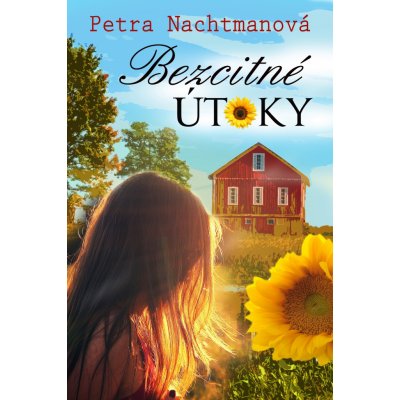 Bezcitné útoky - Petra Nachtmanová