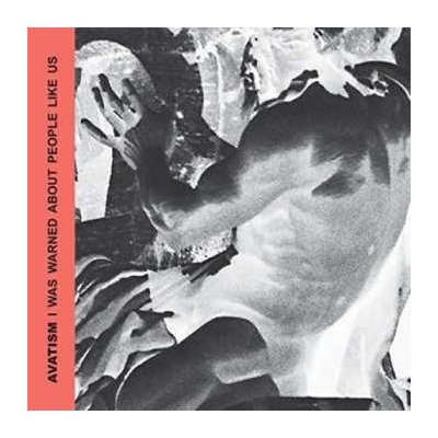 Avatism: I Was Warned About People Like Us LP – Sleviste.cz