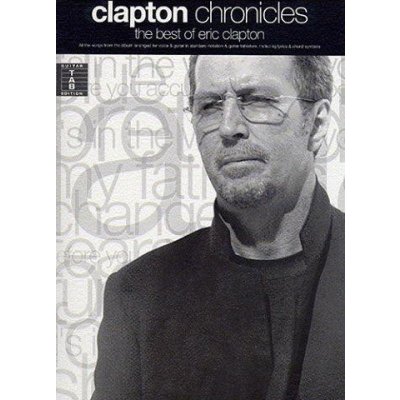 Clapton Chronicles The Best Of Eric Clapton tabulatury, noty akordy, kytara