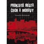 Prokletá místa Čech a Moravy – Hledejceny.cz