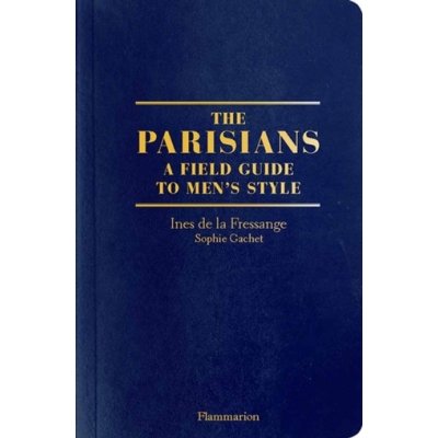 Parisian Field Guide to Men's Style – Zboží Mobilmania