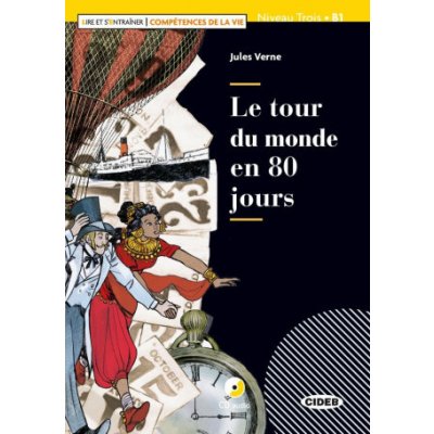 Le tour du monde en 80 jours Niveau Trois B1 - Verne Jules, Brožovaná
