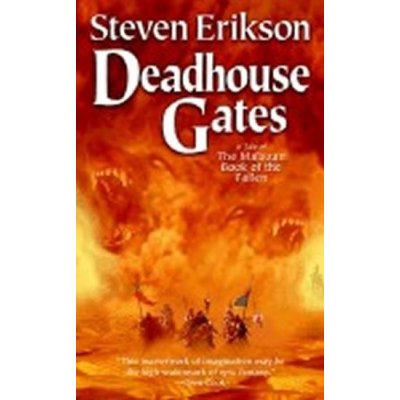 Deadhouse Gates - Erikson Steven – Hledejceny.cz