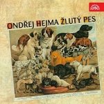 Ondřej Hejma, Žlutý pes – Žlutý pes MP3 – Hledejceny.cz