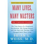 Many Lives, Many Masters - Brian L. Weiss – Hledejceny.cz