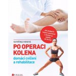 Po operaci kolena - domácí cvičení a rehabilitace – Sleviste.cz