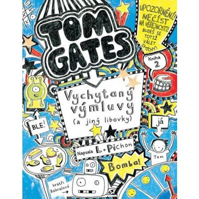 Tom Gates 2 - Vychytaný výmluvy a jiný libovky
