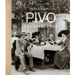 Pivo za císaře pána - Pavel Scheufler – Zboží Mobilmania