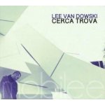 Lee Van Dowski - Cerca Trova Mobilee Back To Back Mix Vol. 10 CD – Zbozi.Blesk.cz