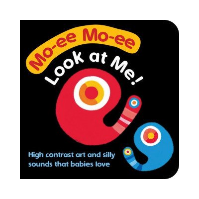Moimoi--Look at Me! Board Book for Toddlers, Baby Board Book, Ages 0-2: A High Contrast Board Book with Shapes, Colors, and Sounds to Soothe Your Cr – Hledejceny.cz