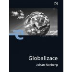Norberg Johan - Globalizace -- Na obranu globální ekonomiky a globálního kapitalismu – Hledejceny.cz