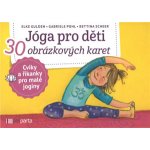 Jóga pro děti - 30 obrázkových karet s cviky a říkankami pro malé jogíny - Elke Gulden – Zbozi.Blesk.cz