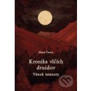 Kronika vlčích druidov - Matej Čierny