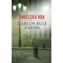Andělská hra Zafón Carlos Ruiz