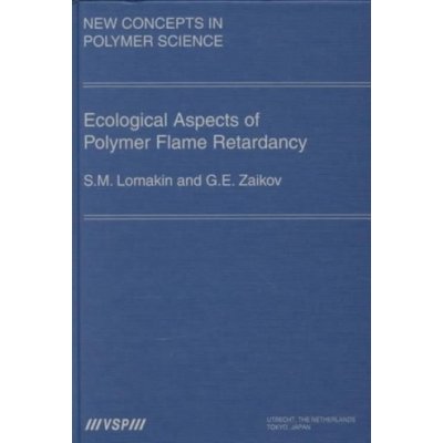 Ecological Aspects of Polymer Flame Retardancy Zaikov GennadyPevná vazba