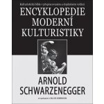 Encyklopedie moderní kulturistiky - Schwarzenegger Arnold, Dobbins Bill, Vázaná – Zboží Mobilmania